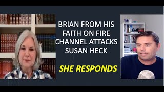 Brian From Faith On Fire Attacks Susan Heck She Responds