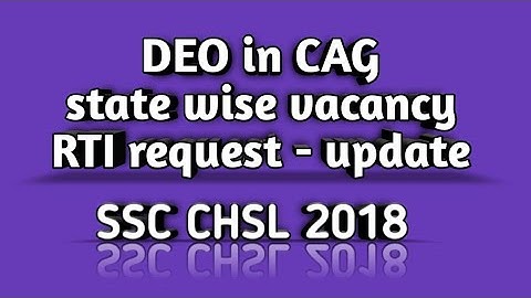 DEO in CAG state wise vacancy - update on RTI | SSC CHSL state wise vacancy | SSC CHSL 2018