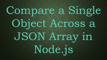 Compare a Single Object Across a JSON Array in Node.js