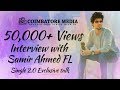 Samir ahmed fl  interview  single 20 exclusive talk  coimbatore media  vj jenny sara