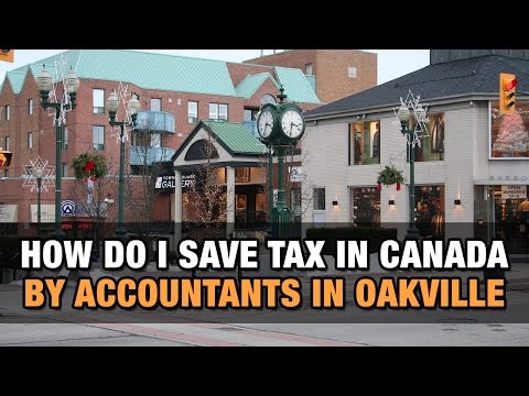 How Do I Save Tax in Canada by Accountants in Oakville