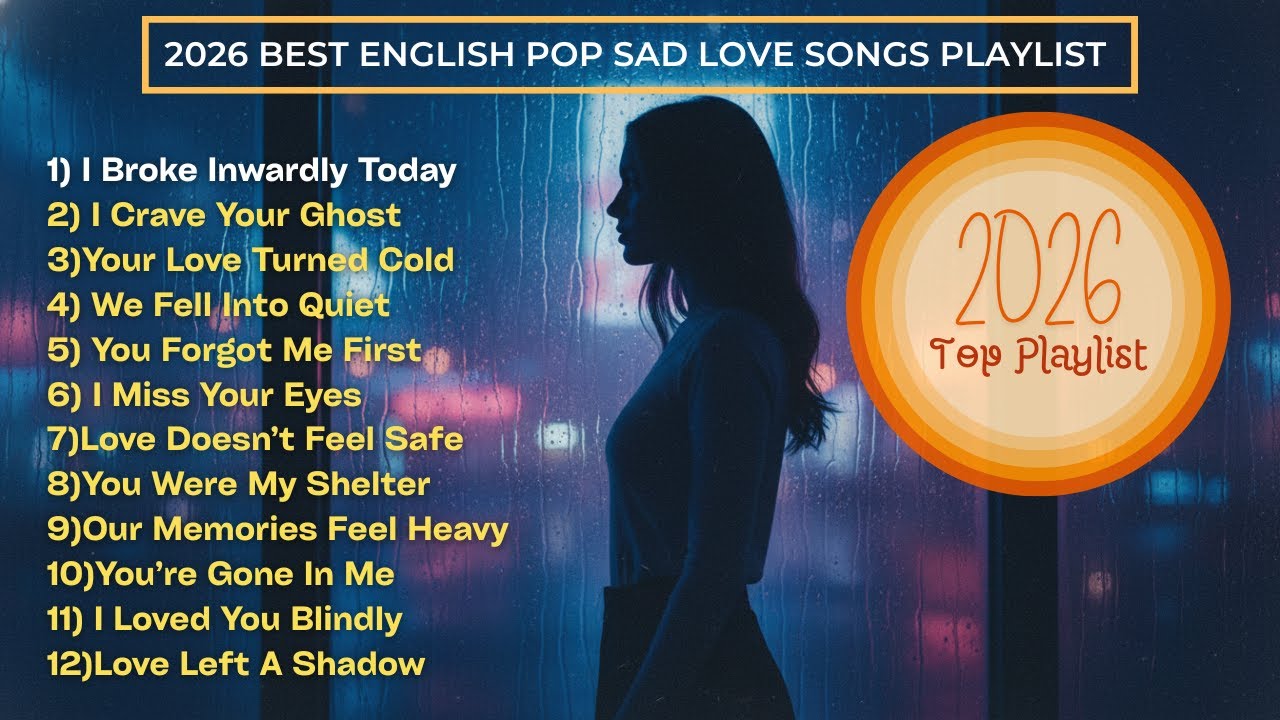 I Broke Inwardly Today Full Playlist  Deep Emotional Breakup Songs for Healing, Crying & Letting Go