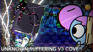 FNF x YT x LWP | Unknown Suffering V3 COVER REMAKE | JUSTERIC