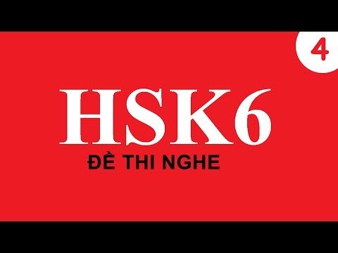 Video Bài thi HSK 6 (đề nghe 4) | HSK exam | Học tiếng trung... - youtube