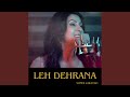 Leh Dehrana 