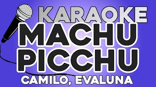 KARAOKE (Machu Picchu - Camilo, Evaluna Montaner)