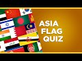 Asia Flag Quiz | Guess the National Flag