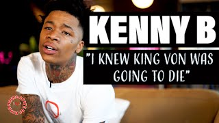 Kenny B Interview Death Every Time Something Good Happens In My Life They Die Part 5