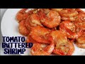 TOMATO BUTTERED SHRIMP / NEW AND EASY RECIPE