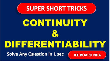 CONTINUITY AND DIFFERENTIABILITY I SUPER SHORT TRICKS I सवाल देखते ही जवाब