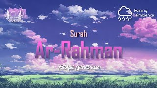 Lofi | Murottal Al Qur'an - Surah Ar Rahman Calms the Heart | Female Reciter | ai Landscape
