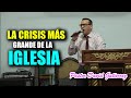 🔴LA CRISIS MAS GRANDE DE LA IGLESIA ES EL DESCUIDO ESPIRITUAL - Pastor David Gutiérrez