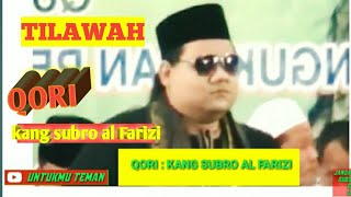 Subro qori / masyaallah merdu membuat kita menagis kang subro al Farizi