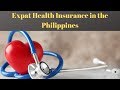 Health Insurance For Expats in the Philippines