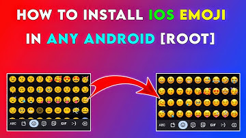 Installation Tutorial: Install IOS Emoji In Any Android Device [Root]