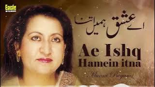 Ae Ishq Hamein Itna | Munni Begum | Eagle Stereo | HD Video