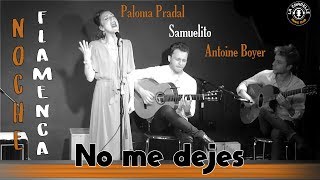 No me dejes (ne me quitte pas) Paloma Pradal, Samuelito, Antoine Boyer à La Chapelle