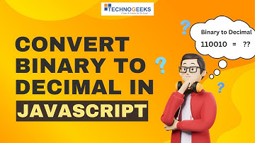 Convert Binary to Decimal In JS| In Hindi | Technogeeks