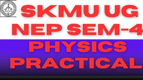 SKMU UG SEM 4 PHYSICS PRACTICAL II 2022-26 II #skmu #ru #bsc #practical 