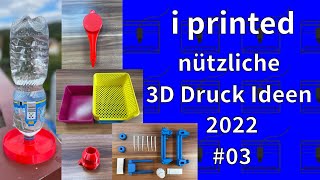 I printed - nützliche 3D Druck Ideen 💡 zum selber Drucken 2022 #3 | 3D Drucker Ideen