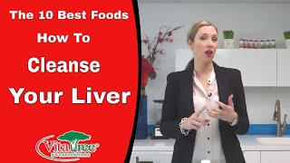 The 10 Best Foods How To Cleanse The Liver : VitaLife Show Episode 173
