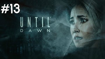 Until Dawn Gameplay Walkthrough Part 13 - Stranger (PS4)