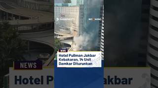 Hotel Pullman Jakbar Kebakaran, 14 Unit Damkar Diturunkan