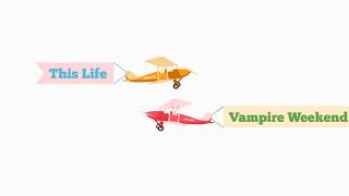 Vampire Weekend - This Life (Lyric Video)