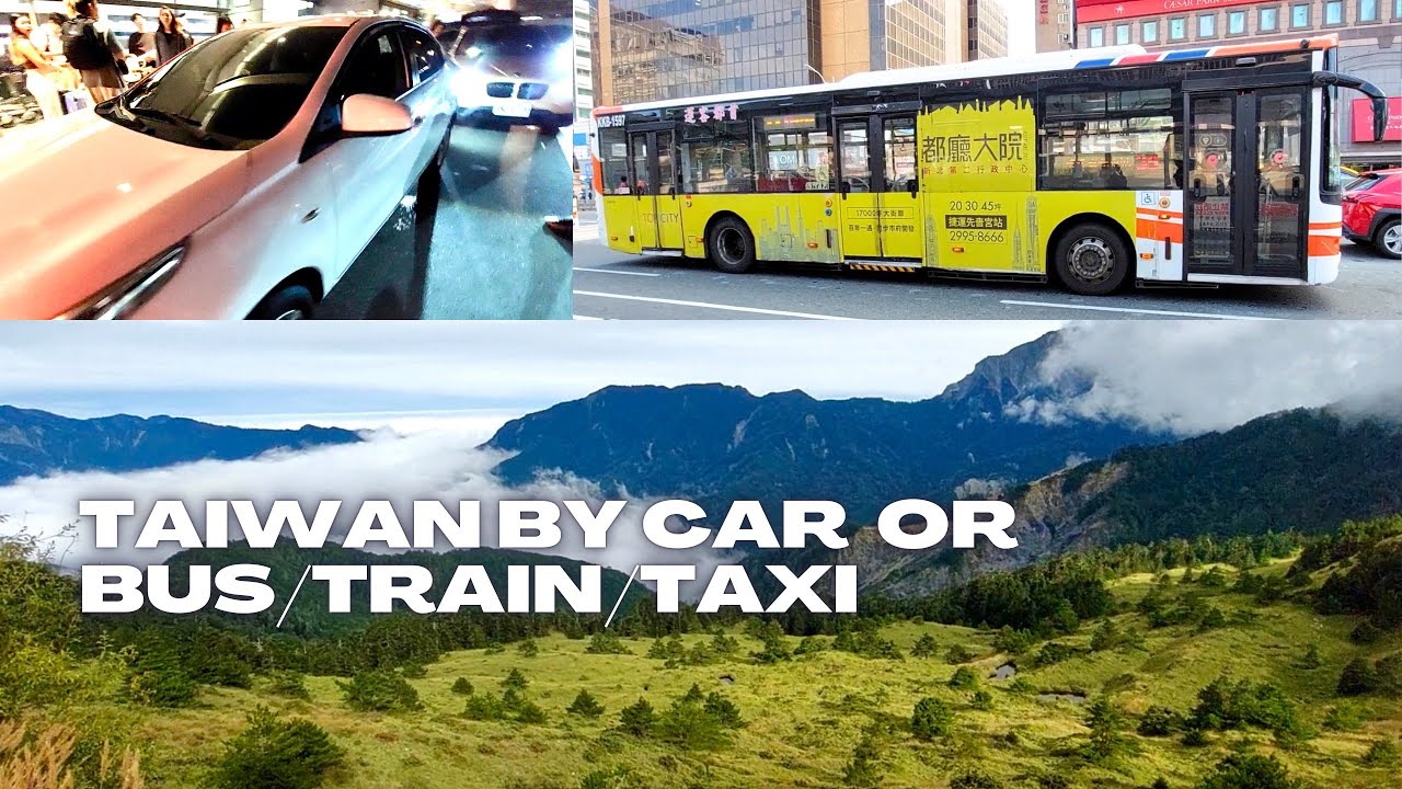 Renting a car in Taiwan or taking public transportation, bus, train