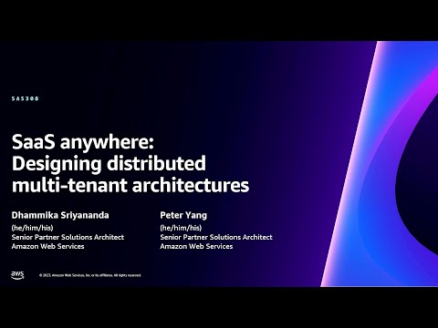 AWS re:Invent 2023 - SaaS anywhere: Designing distributed multi-tenant architectures (SAS308) Episode cover