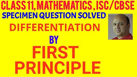 P1, 021,ISC, Class 11 maths, Differentiation by First Principle, ISC Specimen Question for 2021