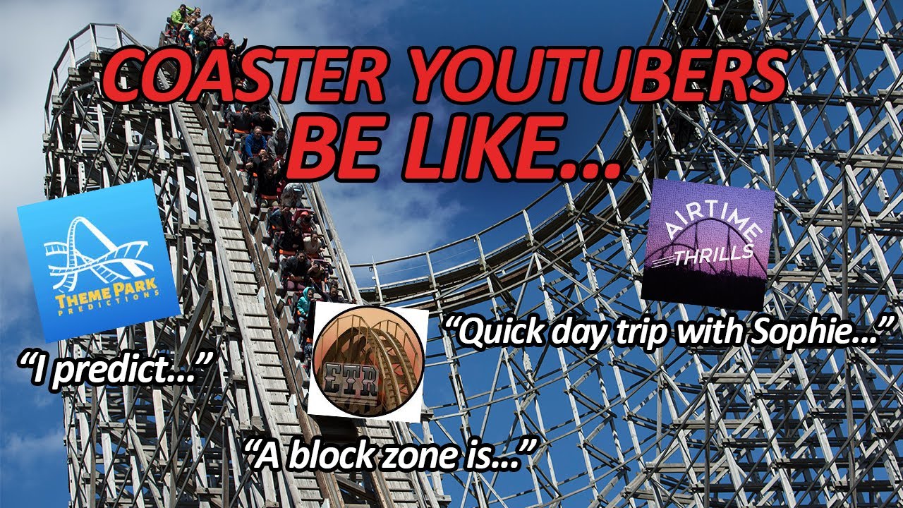 Coaster Youtubers Be Like... YouTube