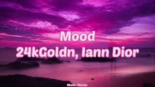 24kGoldn, Iann Dior - MOOD (#Lyrics #текст песни #караоке)