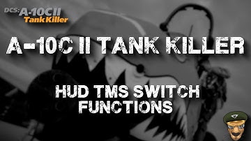DCS - A-10C II Tank Killer HUD TMS Switch Functions