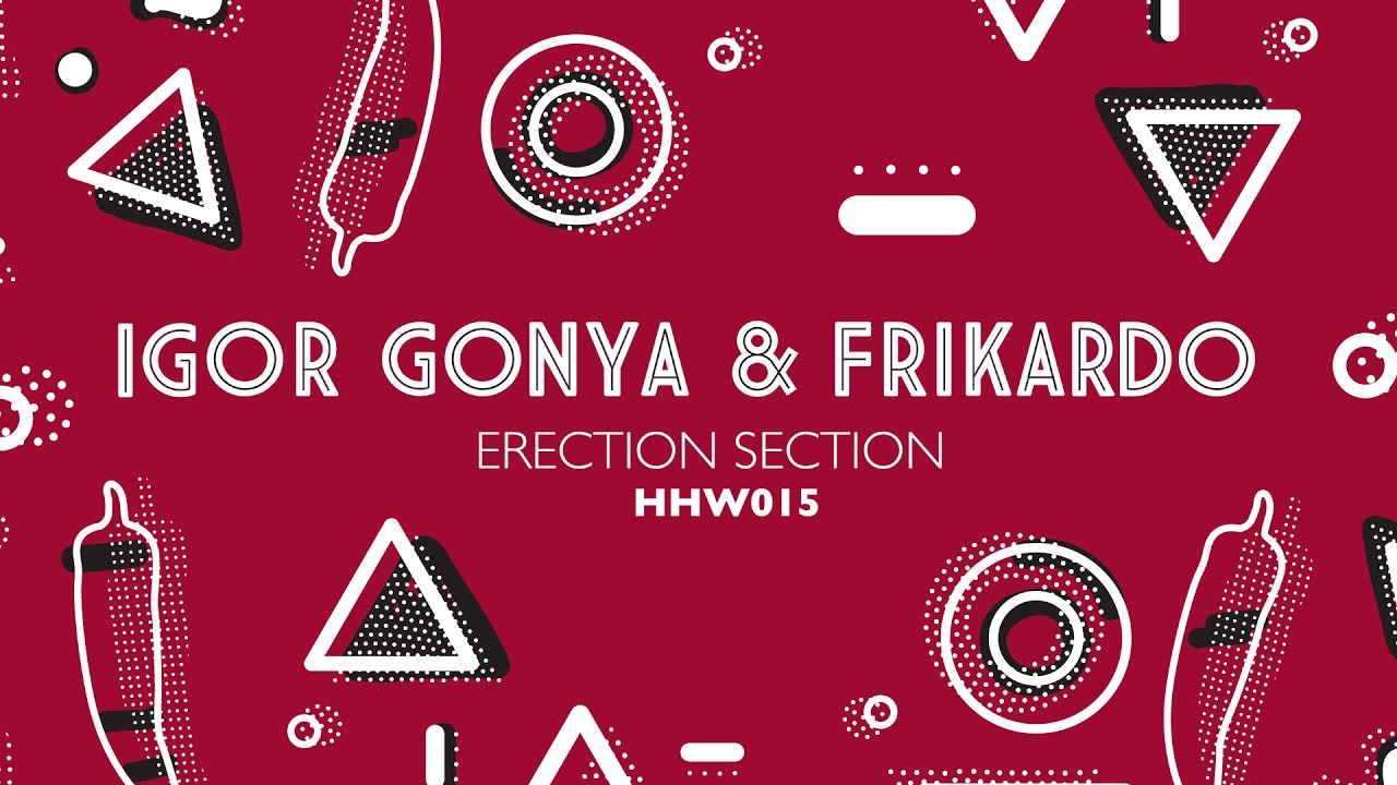 Igor Gonya Frikado Erection Section Deep Mix Hungarian Hot Wax Youtube