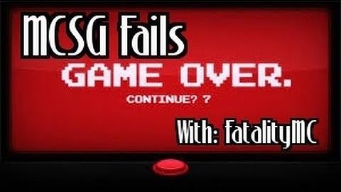 MCSG Fail Montage #1
