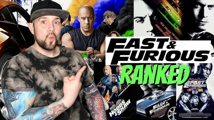 Ranking the Fast and the Furious Movies: From Worst to Best