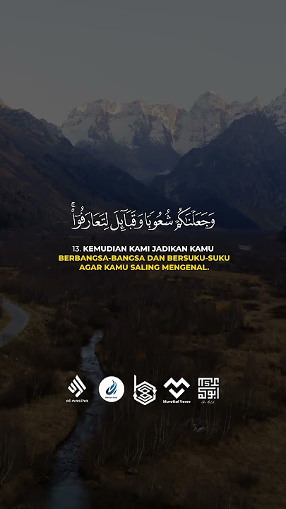'UNTUK SALING MENGENAL' : Surah Al-Hujurat Ayat 13 -  Mu'taz Al Ghannam