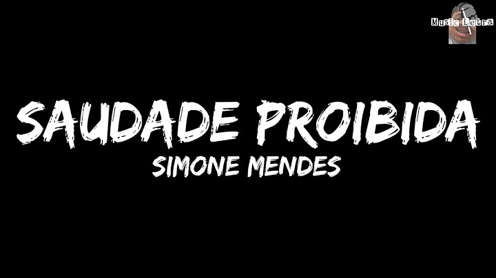 Simone Mendes - Saudade Proibida (Letra)