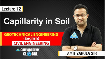 Capillarity in Soil | Lecture 12 | Geotechnical Engineering