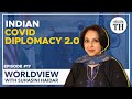 Worldview with Suhasini Haidar | India's great vaccine hunt and COVID diplomacy 2.0