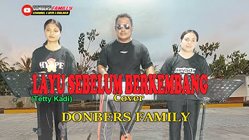 LAYU SEBELUM BERKEMBANG-(Tetty Kadi)-Cover By-DONBERS FAMILY Channel  (DFC) Malaka