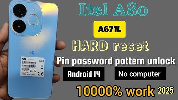 Itel A80 (A671L) Hard reset, pin password pattern forget, unlock Phone Screen Lock, Android 14