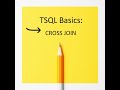 TSQL Basics Part 10: CROSS JOIN