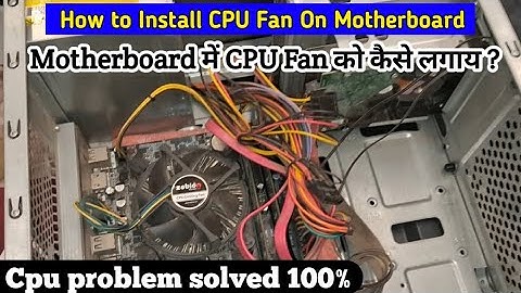 How to Install CPU Fan on Motherboard || Motherboard में CPU Fan को कैसे लगाय ? Attach or Remove Fan