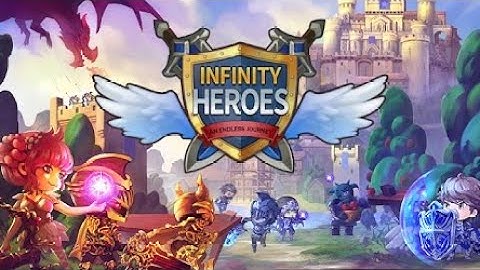 Infinity Heroes: Idle RPG - Gameplay (iOS, Android)