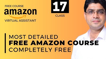 Amazon Virtual Assistant Full Course Free Lecture 17 of 49 | Atif Nazeer | eCommerce By The Leaders