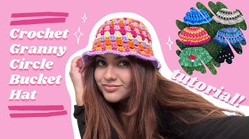 Easy Crochet Granny Circle Bucket Hat Tutorial | DIY