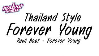 Forever Young ฮิตtiktokv.แดนซ์มันส์2024 Thailand Style ดีเจแม็คโคร รีมิกซ์