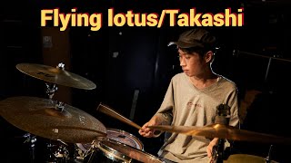 Flying lotus 「Takashi」ドラムで遊んでみた
